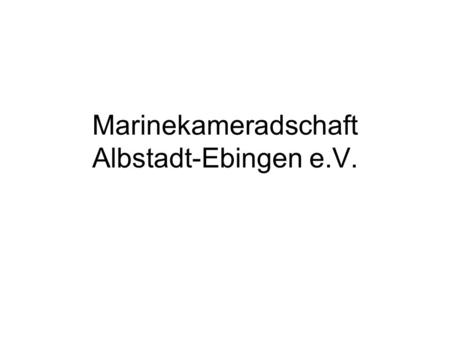 Marinekameradschaft Albstadt-Ebingen e.V.