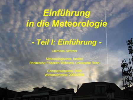 Einführung in die Meteorologie - Teil I: Einführung -