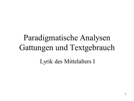 Paradigmatische Analysen Gattungen und Textgebrauch