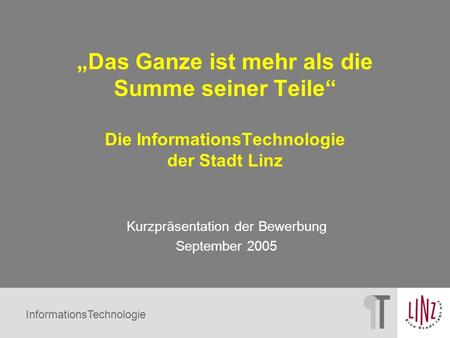 Kurzpräsentation der Bewerbung September 2005