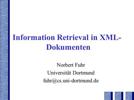 Information Retrieval in XML-Dokumenten