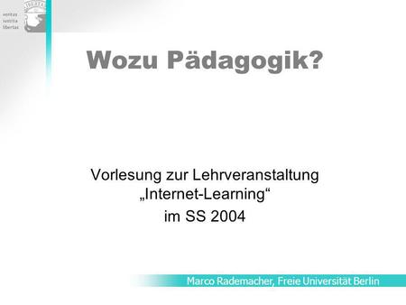 Vorlesung zur Lehrveranstaltung „Internet-Learning“ im SS 2004
