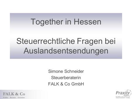 Together in Hessen Steuerrechtliche Fragen bei Auslandsentsendungen