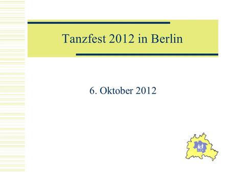 Tanzfest 2012 in Berlin 6. Oktober 2012.