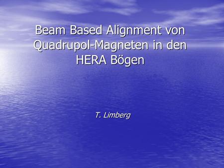 Beam Based Alignment von Quadrupol-Magneten in den HERA Bögen