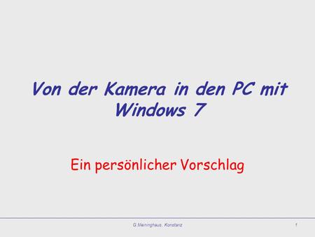 Von der Kamera in den PC mit Windows 7