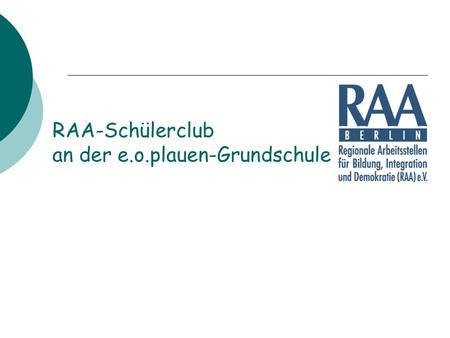 RAA-Schülerclub an der e.o.plauen-Grundschule