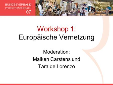 Workshop 1: Europäische Vernetzung