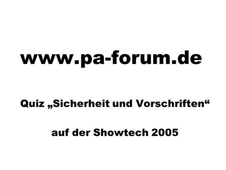 Quiz „Sicherheit und Vorschriften“ auf der Showtech 2005