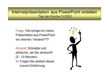 Internetpräsentation aus PowerPoint erstellen Tipp der Woche 31/2000