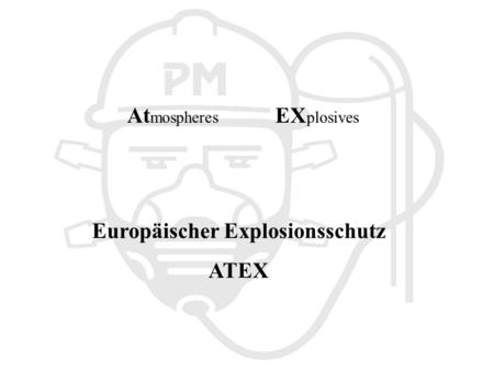Europäischer Explosionsschutz