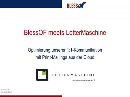BlessOF meets LetterMaschine