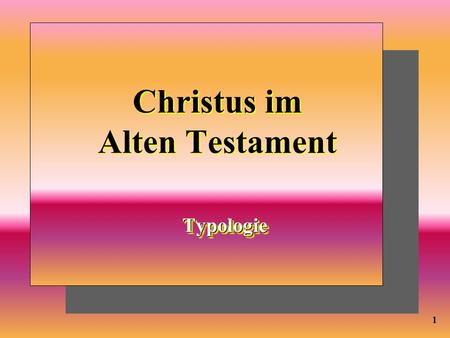 Christus im Alten Testament