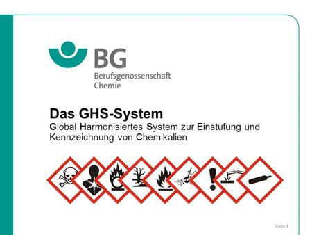 Das GHS-System Basis: UN Purple book = UN-GHS