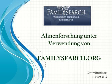 Ahnenforschung unter Verwendung von FAMILYSEARCH.ORG