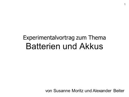 Experimentalvortrag zum Thema Batterien und Akkus