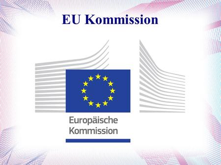 EU Kommission.