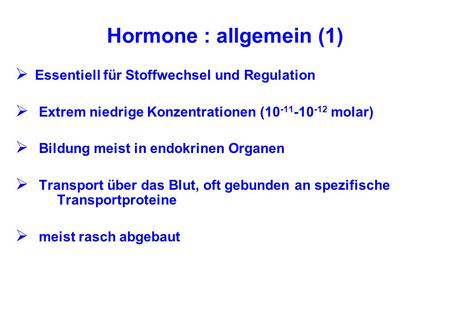Hormone : allgemein (1) Essentiell für Stoffwechsel und Regulation