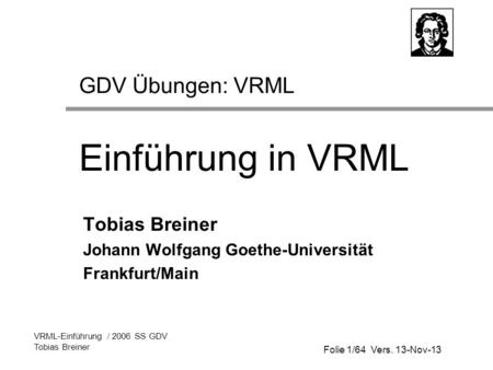 GDV Übungen: VRML Einführung in VRML
