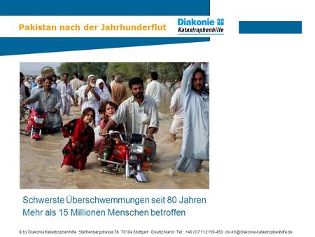 Pakistan nach der Jahrhunderflut © by Diakonie Katastrophenhilfe · Stafflenbergstrasse 76 · 70184 Stuttgart · Deutschland · Tel.: +49 (0)711 2159-450 ·