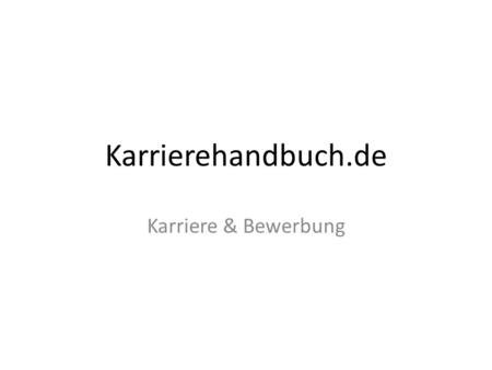Karrierehandbuch.de Karriere & Bewerbung. Deutschland vergreist.