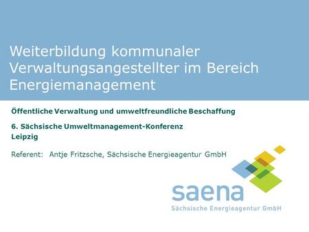 Agenda Kurzporträt Sächsische Energieagentur – SAENA GmbH