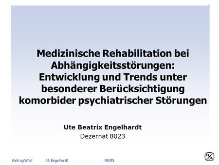 Medizinische Rehabilitation bei Abhängigkeitsstörungen:
