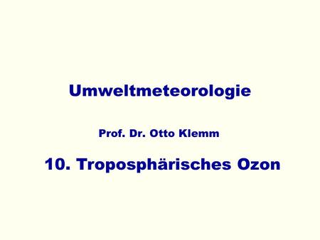 10. Troposphärisches Ozon