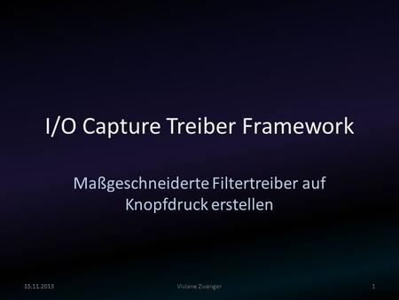 I/O Capture Treiber Framework
