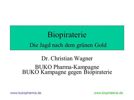 Biopiraterie Die Jagd nach dem grünen Gold