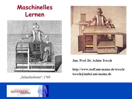 Maschinelles Lernen Jun. Prof. Dr. Achim Tresch
