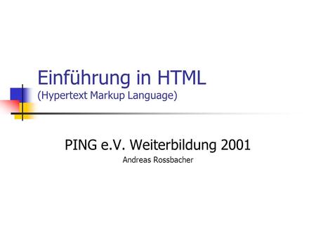 Einführung in HTML (Hypertext Markup Language)