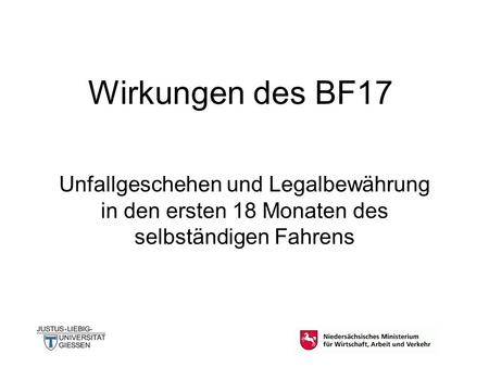 Wirkungen des BF17 Unfallgeschehen und Legalbewährung in den ersten 18 Monaten des selbständigen Fahrens.
