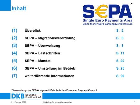 Inhalt * Überblick S. 2 SEPA – Migrationsverordnung S. 6