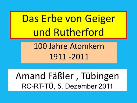 Das Erbe von Geiger und Rutherford