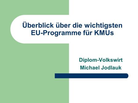 Überblick über die wichtigsten EU-Programme für KMUs