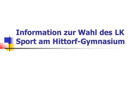 Information zur Wahl des LK Sport am Hittorf-Gymnasium