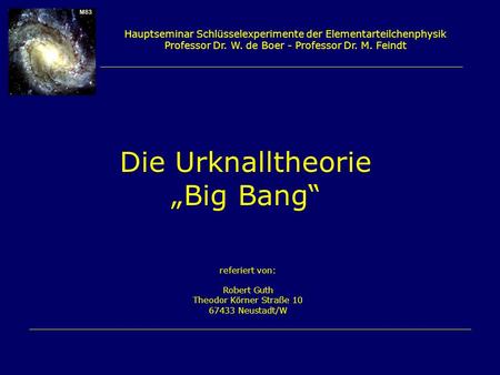 Die Urknalltheorie „Big Bang“