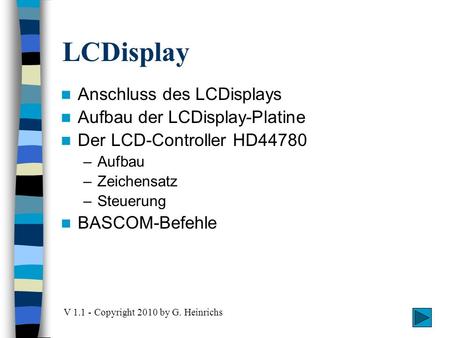 LCDisplay Anschluss des LCDisplays Aufbau der LCDisplay-Platine