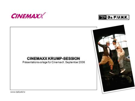 CinemaxX KRUMP-SESSION