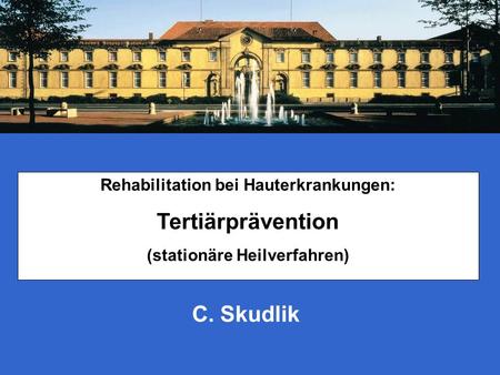 Rehabilitation bei Hauterkrankungen: (stationäre Heilverfahren)