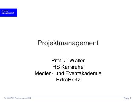Prof. J. Walter HS Karlsruhe Medien- und Eventakademie ExtraHertz
