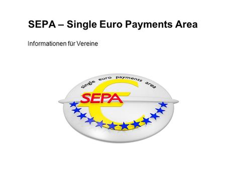 SEPA – Single Euro Payments Area