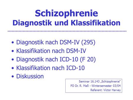 Schizophrenie Diagnostik und Klassifikation