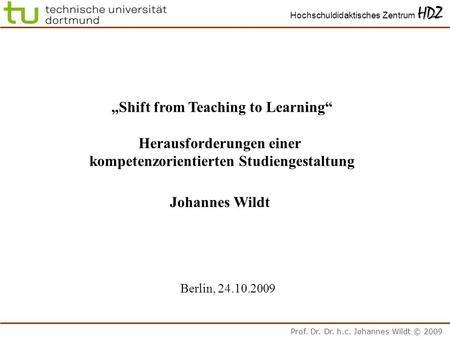 „Shift from Teaching to Learning“ Herausforderungen einer