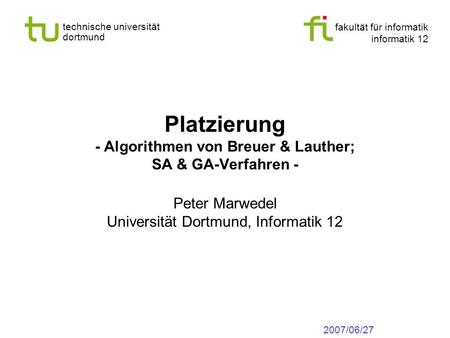 Platzierung - Algorithmen von Breuer & Lauther; SA & GA-Verfahren -