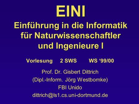 Vorlesung SWS WS ‘99/00 Prof. Dr. Gisbert Dittrich