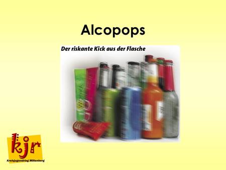 Alcopops.