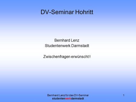 DV-Seminar Hohritt Bernhard Lenz Studentenwerk Darmstadt