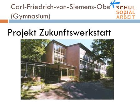 Carl-Friedrich-von-Siemens-Oberschule (Gymnasium)